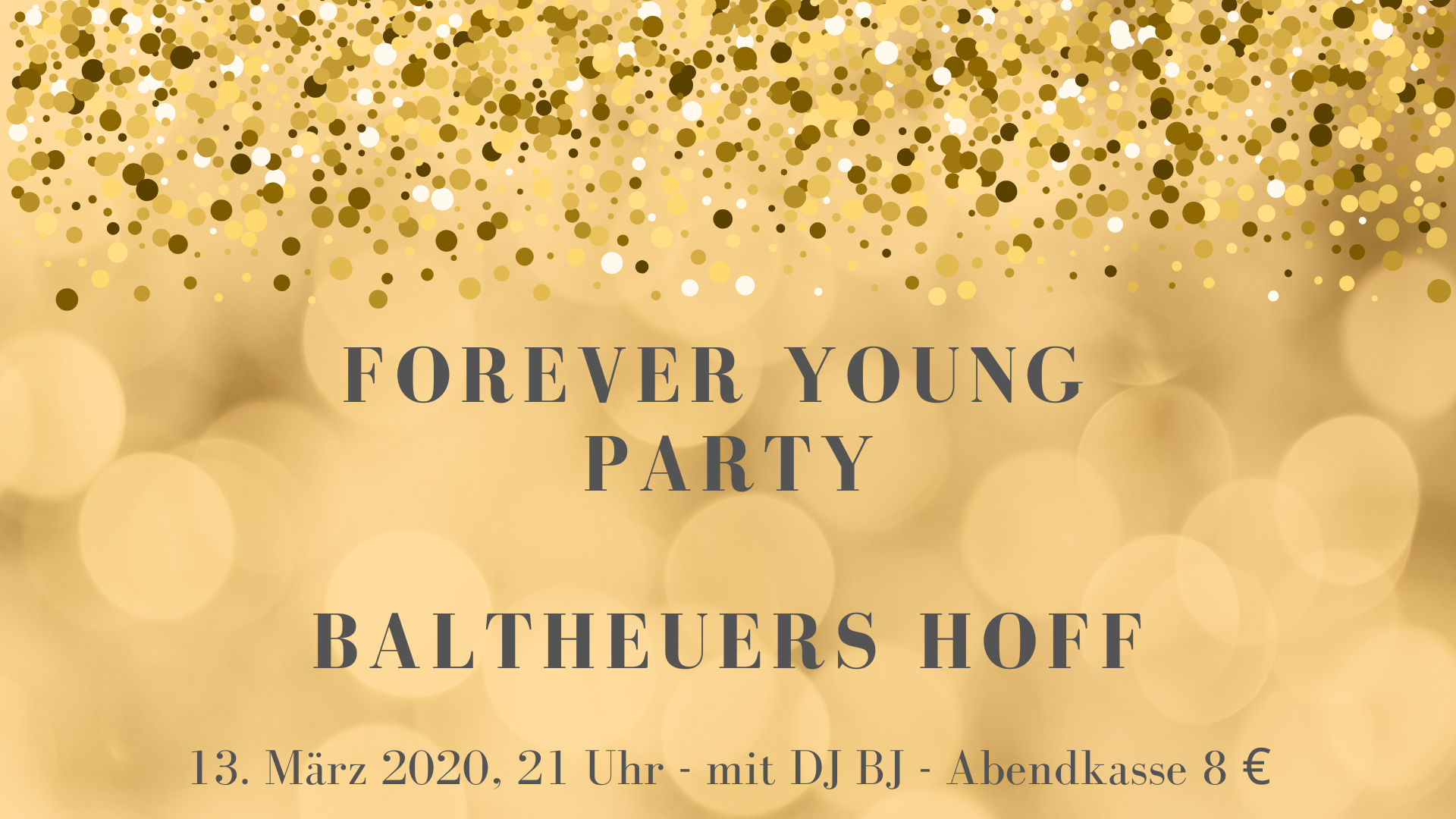 Forever Young Party 13. März 2020